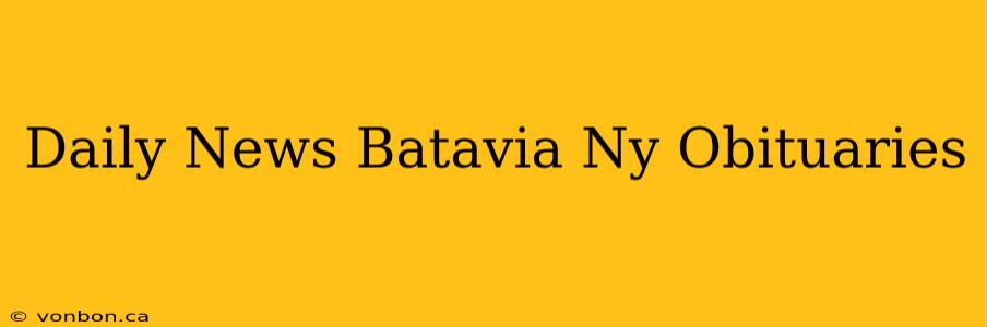 Daily News Batavia Ny Obituaries