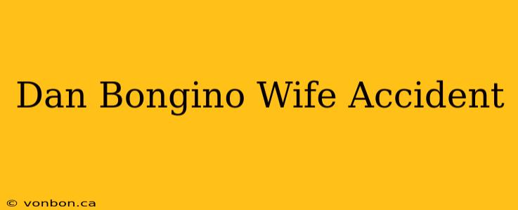 Dan Bongino Wife Accident