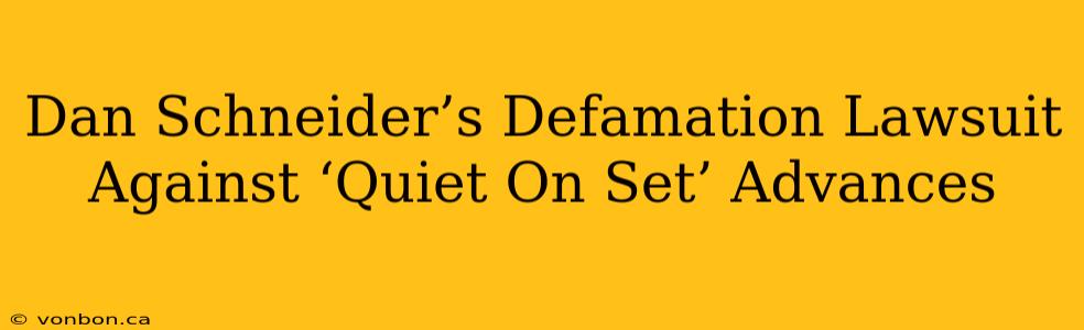 Dan Schneider’s Defamation Lawsuit Against ‘Quiet On Set’ Advances