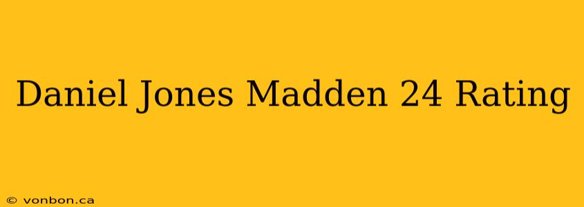 Daniel Jones Madden 24 Rating