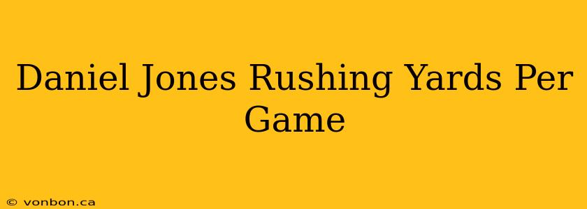 Daniel Jones Rushing Yards Per Game