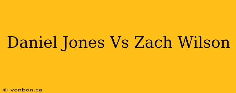 Daniel Jones Vs Zach Wilson