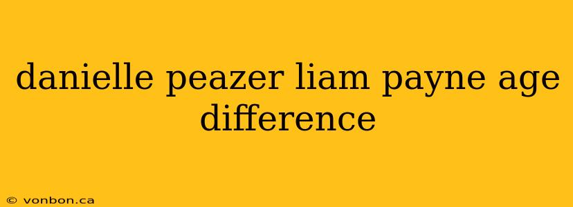 danielle peazer liam payne age difference