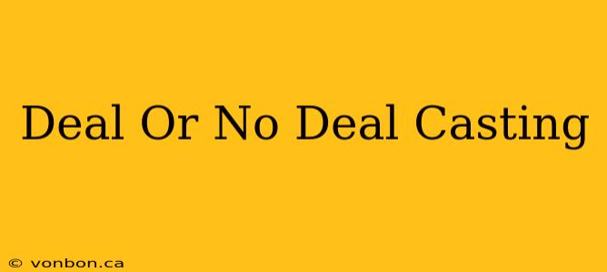 Deal Or No Deal Casting