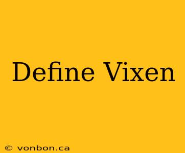 Define Vixen