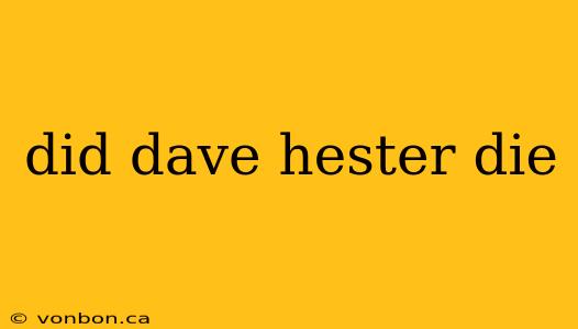 did dave hester die