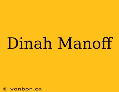 Dinah Manoff