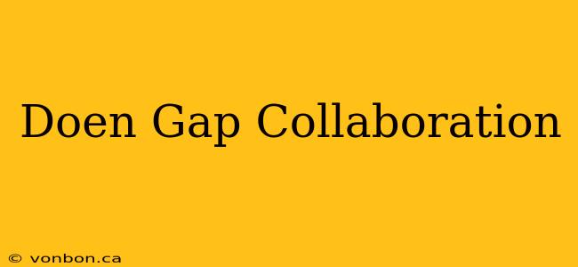 Doen Gap Collaboration