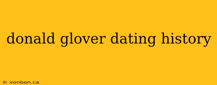 donald glover dating history