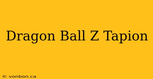 Dragon Ball Z Tapion