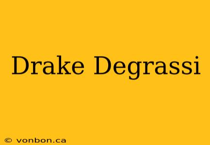 Drake Degrassi