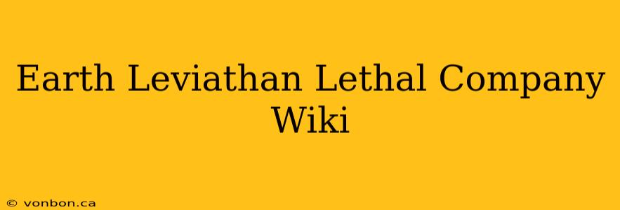 Earth Leviathan Lethal Company Wiki