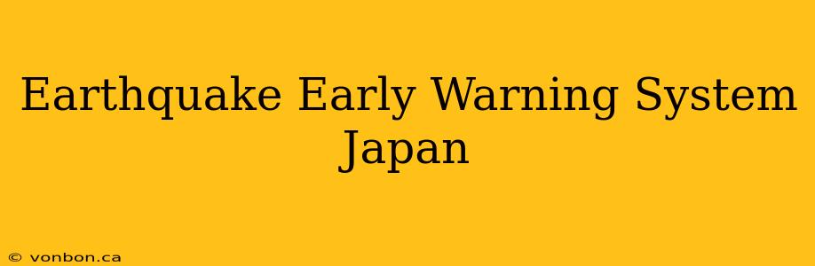 Earthquake Early Warning System Japan