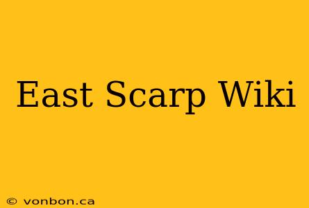 East Scarp Wiki