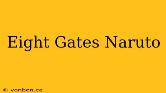 Eight Gates Naruto