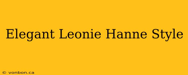 Elegant Leonie Hanne Style