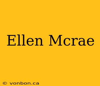 Ellen Mcrae