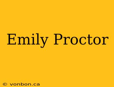 Emily Proctor