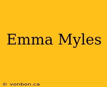 Emma Myles