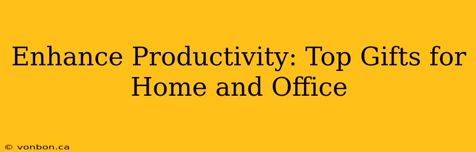 Enhance Productivity: Top Gifts for Home and Office