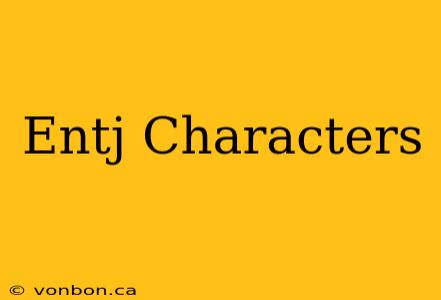 Entj Characters