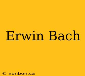 Erwin Bach