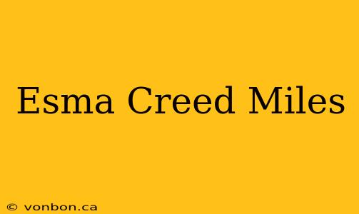 Esma Creed Miles