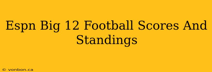 Espn Big 12 Football Scores And Standings