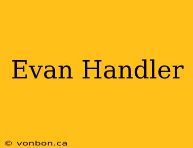 Evan Handler