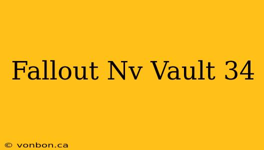 Fallout Nv Vault 34