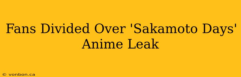 Fans Divided Over 'Sakamoto Days' Anime Leak