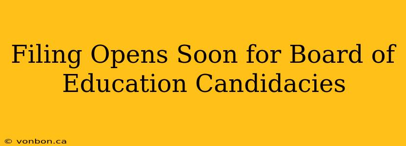 Filing Opens Soon for Board of Education Candidacies