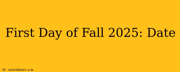 First Day of Fall 2025: Date