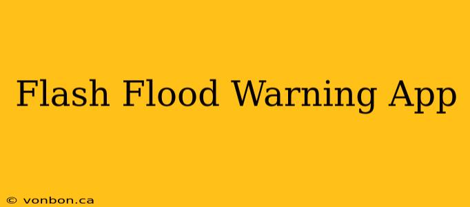 Flash Flood Warning App