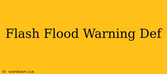 Flash Flood Warning Def