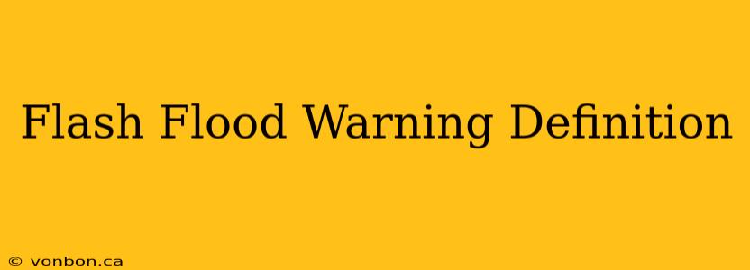 Flash Flood Warning Definition