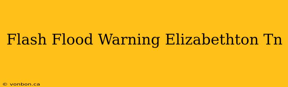 Flash Flood Warning Elizabethton Tn