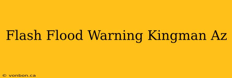 Flash Flood Warning Kingman Az