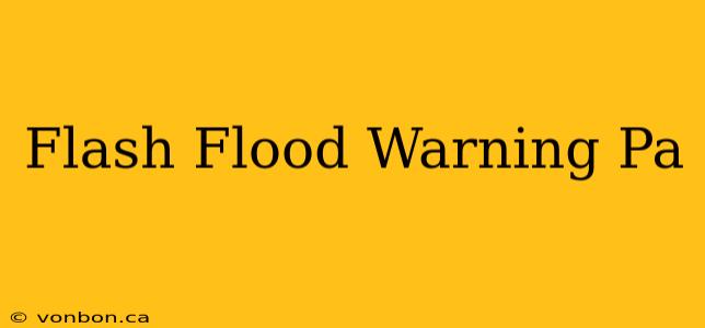 Flash Flood Warning Pa