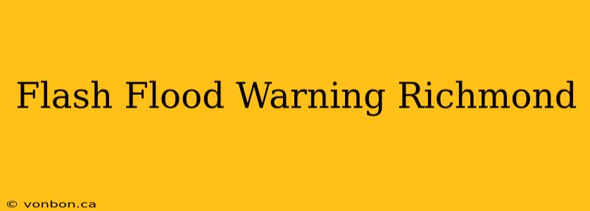 Flash Flood Warning Richmond