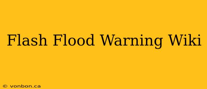 Flash Flood Warning Wiki