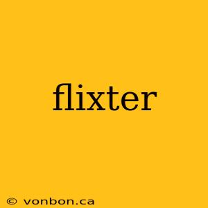 flixter