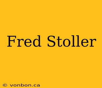 Fred Stoller