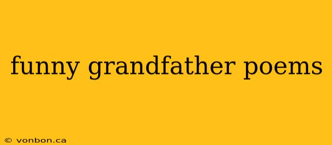 funny grandfather poems