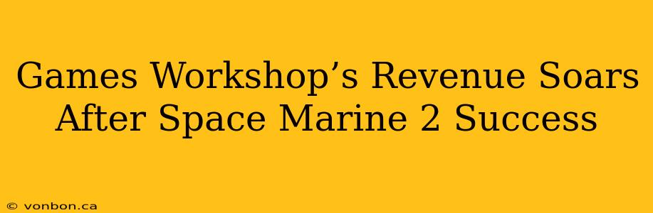 Games Workshop’s Revenue Soars After Space Marine 2 Success