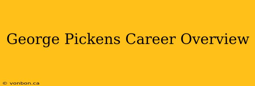 George Pickens Career Overview