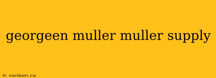 georgeen muller muller supply