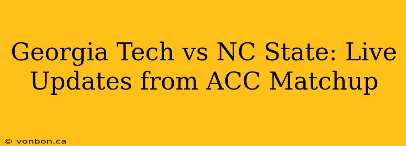 Georgia Tech vs NC State: Live Updates from ACC Matchup