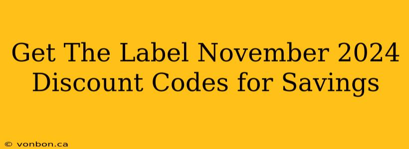 Get The Label November 2024 Discount Codes for Savings