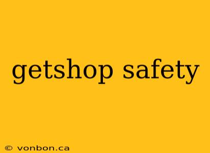 getshop safety